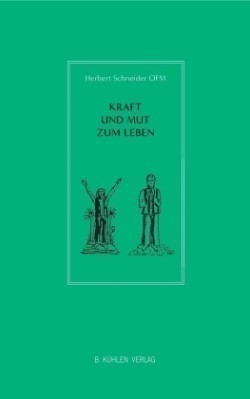 Kraft und Mut zum Leben