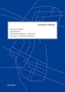 Wörterbuch Schottisch-Gälisch-Deutsch und Deutsch-Schottisch-Gälisch