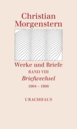 Werke und Briefe, Bd. 8, Briefwechsel 1904-1908