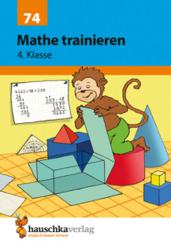 Übungsheft 4. Klasse - Mathe trainieren