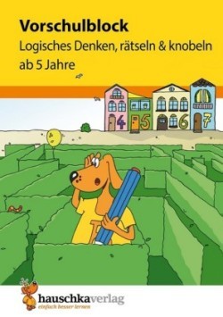 Vorschulblock ab 5 Jahre für Junge und Mädchen - Logisches Denken, rätseln und knobeln