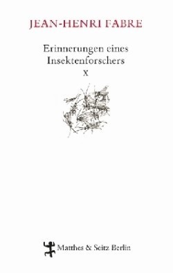 Erinnerungen eines Insektenforschers. Bd.10