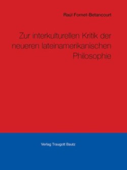 Kritik der neueren lateinamerikanischen Philosophie