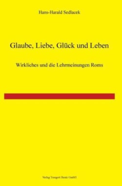 Glaube, Liebe, Glück und Leben!