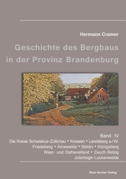 Beiträge zur Geschichte des Bergbaus in der Provinz Brandenburg, Band IV