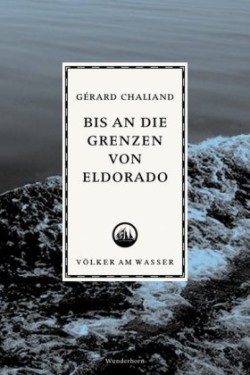 Bis an die Grenzen von Eldorado