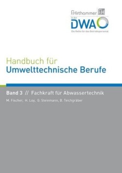 Handbuch für Umwelttechnische Berufe, Bd. 3, Handbuch für Umwelttechnische Berufe