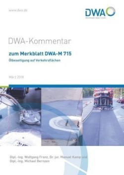 DWA-Kommentar zum Merkblatt DWA-M 715 Ölbeseitigung auf Verkehrsflächen
