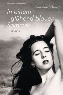 In einem glühend blauen Sommer. Erotischer Roman