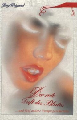 Der rote Duft des Blutes
