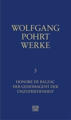 Werke, Bd. 3, Honoré de Balzac / Der Geheimagent der Unzufriedenheit