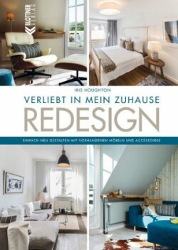 REDESIGN Verliebt in mein Zuhause