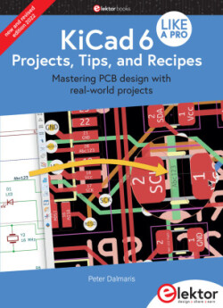 KiCad 6 Like A Pro - Projects, Tips and Recipes