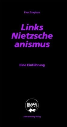 Links-Nietzscheanismus. Bd.1