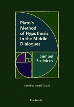 Plato's Method of Hypothesis in the Middle Dialogues