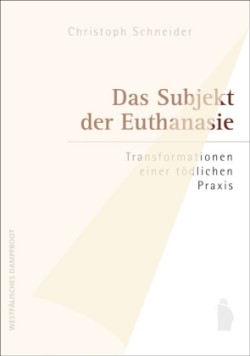 Das Subjekt der Euthanasie