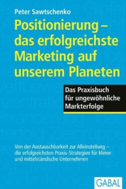 Positionierung - das erfolgreichste Marketing auf unseren Planeten