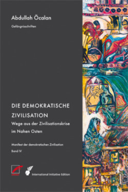 Manifest der demokratischen Zivilisation - Bd. IV