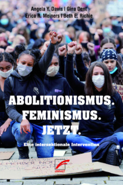 Abolitionismus. Feminismus. Jetzt.