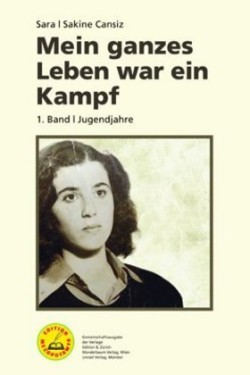 Mein ganzes Leben war ein Kampf. Bd.1