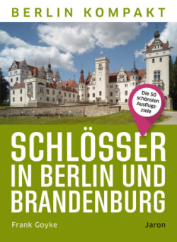 Schlösser in Berlin und Brandenburg