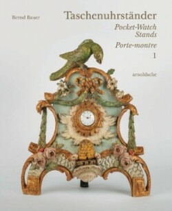 Taschenuhrständer – Pocket-Watch Stands – Porte-montre