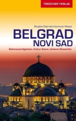 TRESCHER Reiseführer Belgrad und Novi Sad