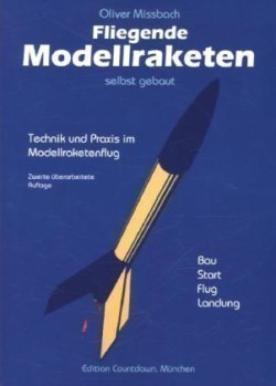 Fliegende Modellraketen, selbst gebaut
