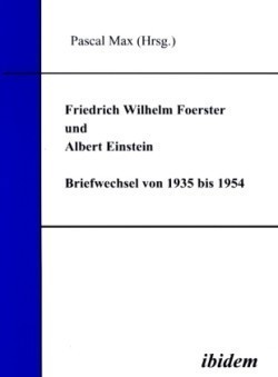 Friedrich Wilhelm Foerster und Albert Einstein, Briefwechsel von 1935 bis 1954