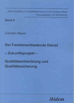 Der Familienentlastende Dienst Zukunftsprojekt