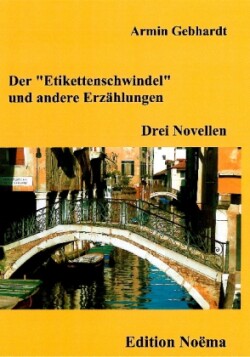 Der "Etikettenschwindel" und andere Erzählungen