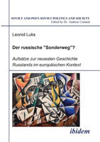 russische Sonderweg?. Aufs�tze zur neuesten Geschichte Russlands im europ�ischen Kontext
