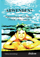 Abwenden? Plakatwerbung f�r wohlt�tige Zwecke. Eine Analyse