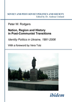 Nation, Region and History in Post-Communist Transitions