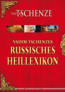 Vadim Tschenzes russisches Heillexikon