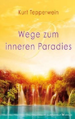 Wege zum inneren Paradies