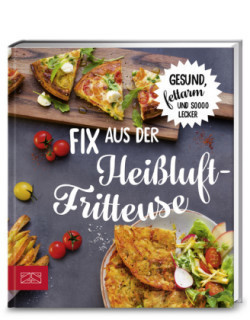 Fix aus der Heißluftfritteuse