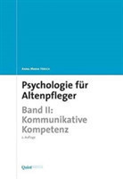 Psychologie für Altenpfleger, Bd. 2, Kommunikative Kompetenz