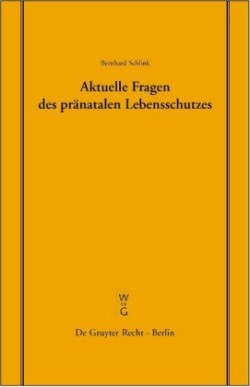 Aktuelle Fragen des pränatalen Lebensschutzes