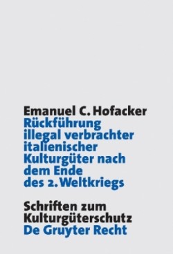 Rückführung illegal verbrachter italienischer Kulturgüter nach dem Ende des 2. Weltkriegs