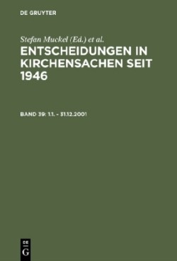 Entscheidungen in Kirchensachen seit 1946, Bd. Band 39, 1.1.-31.12.2001