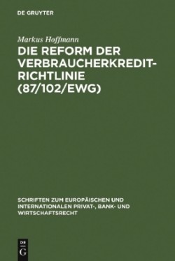 Reform der Verbraucherkredit-Richtlinie (87/102/EWG)