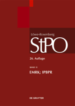 Löwe/Rosenberg. Die Strafprozeßordnung und das Gerichtsverfassungsgesetz, Bd. Band 11, EMRK/IPBPR