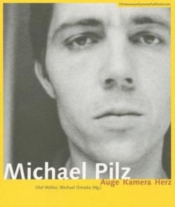 Michael Pilz (German–Language Edition Only) – Auge Kamera Herz