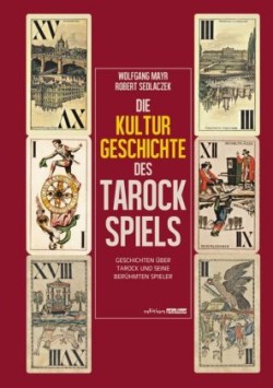 Die Kulturgeschichte des Tarockspiels