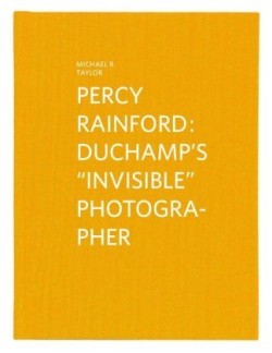 Percy Rainford: Duchamp's "invisible" Photographer