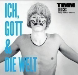 Timm Ulrichs: Ich, Gott und die Welt