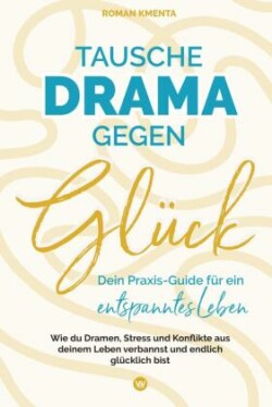 Tausche Drama gegen Glück