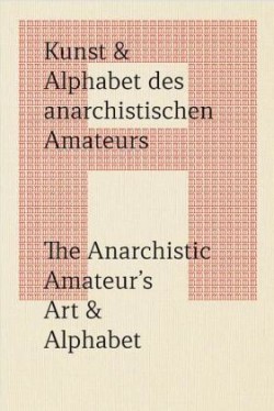 Anarchistic Amateur’s Art & Alphabet