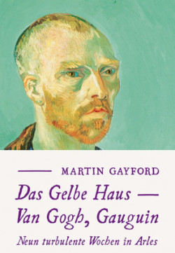 Das Gelbe Haus - Van Gogh, Gauguin